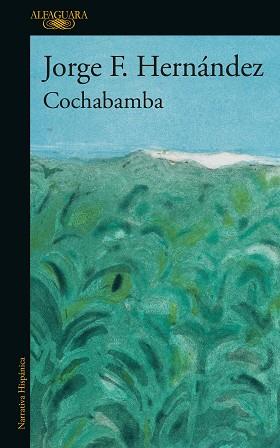 COCHABAMBA | 9788420477121 | F. HERNÁNDEZ, JORGE | Llibreria L'Illa - Llibreria Online de Mollet - Comprar llibres online