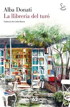 LLIBRERIA DEL TURÓ, LA | 9788429780727 | DONATI, ALBA | Llibreria L'Illa - Llibreria Online de Mollet - Comprar llibres online