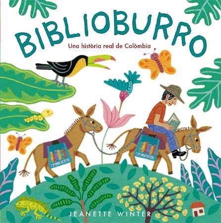 BIBLIOBUFRRO. UNA HISTORIA REAL DE COLOMBIA (CATALA) | 9788426138170 | WINTER, JEANETTE | Llibreria L'Illa - Llibreria Online de Mollet - Comprar llibres online