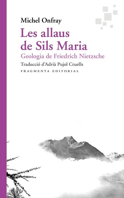 ALLAUS DE SILS MARIA, LES | 9788417796471 | ONFRAY, MICHEL | Llibreria L'Illa - Llibreria Online de Mollet - Comprar llibres online
