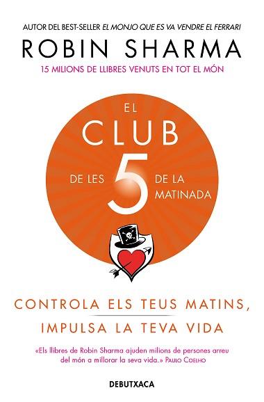 CLUB DE LES 5 DE LA MATINADA, EL | 9788418132308 | SHARMA, ROBIN | Llibreria L'Illa - Llibreria Online de Mollet - Comprar llibres online