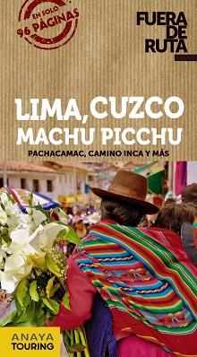 LIMA CUZCO MACHU PICCHU | 9788491582250 | ANAYA TOURING/HERNÁNDEZ COLORADO, ARANTXA/AVISÓN MARTÍNEZ, JUAN PABLO | Llibreria L'Illa - Llibreria Online de Mollet - Comprar llibres online
