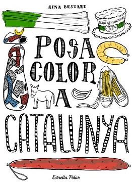 POSA COLOR A CATALUNYA | 9788416520138 | BESTARD, AINA | Llibreria L'Illa - Llibreria Online de Mollet - Comprar llibres online