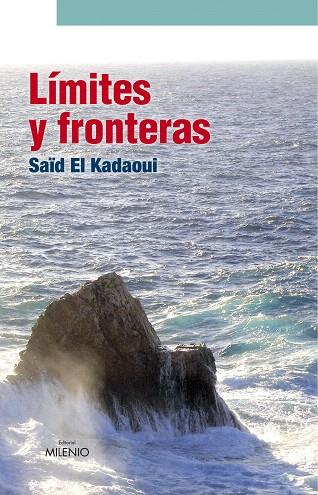 LIMITES Y FRONTERAS | 9788497432597 | EL KADAOUI, SAÏD | Llibreria L'Illa - Llibreria Online de Mollet - Comprar llibres online