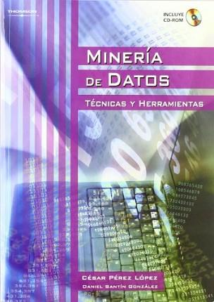 MINERIA DE DATOS | 9788497324922 | PEREZ LOPEZ, CESAR | Llibreria L'Illa - Llibreria Online de Mollet - Comprar llibres online