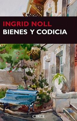 BIENES Y CODICIA | 9788477653028 | NOLL, INGRID | Llibreria L'Illa - Llibreria Online de Mollet - Comprar llibres online