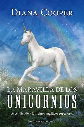 MARAVILLA DE LOS UNICORNIOS, LA | 9788491118381 | COOPER, DIANA | Llibreria L'Illa - Llibreria Online de Mollet - Comprar llibres online