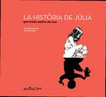 HISTORIA DE JULIA QUE TENIA OMBRA DE NEN, LA | 9788418900648 | BRUEL, CHRISTIAN | Llibreria L'Illa - Llibreria Online de Mollet - Comprar llibres online