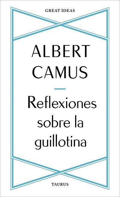 REFLEXIONES SOBRE LA GUILLOTINA | 9788430625901 | CAMUS, ALBERT | Llibreria L'Illa - Llibreria Online de Mollet - Comprar llibres online