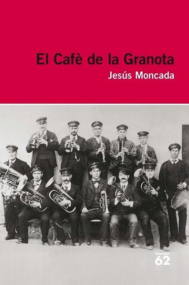CAFÈ DE LA GRANOTA, EL | 9788415192909 | MONCADA ESTRUGA, JESUS | Llibreria L'Illa - Llibreria Online de Mollet - Comprar llibres online