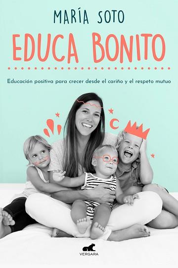 EDUCA BONITO | 9788417664923 | SOTO, MARÍA | Llibreria L'Illa - Llibreria Online de Mollet - Comprar llibres online