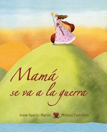 MAMA SE VA A LA GUERRA | 9788415503163 | APARICI MARTÍN , IRENE | Llibreria L'Illa - Llibreria Online de Mollet - Comprar llibres online