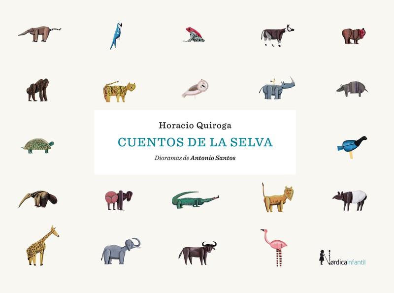 CUENTOS DE LA SELVA  | 9788418451539 | QUIROGA, HORACIO | Llibreria L'Illa - Llibreria Online de Mollet - Comprar llibres online
