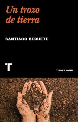 TROZO DE TIERRA, UN | 9788418895913 | BERUETE, SANTIAGO | Llibreria L'Illa - Llibreria Online de Mollet - Comprar llibres online