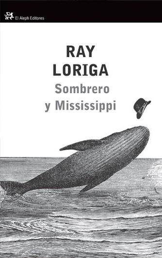 SOMBRERO Y MISSISSIPPI | 9788476699430 | LORIGA, RAY | Llibreria L'Illa - Llibreria Online de Mollet - Comprar llibres online