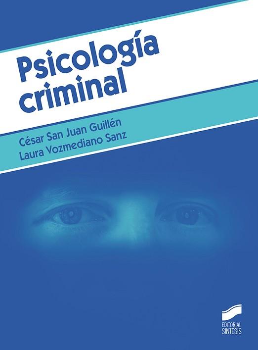 PSICOLOGÍA CRIMINAL | 9788491712312 | SAN JUAN GUILLÉN, CESAR/VOZMEDIANO SANZ, LAURA | Llibreria L'Illa - Llibreria Online de Mollet - Comprar llibres online