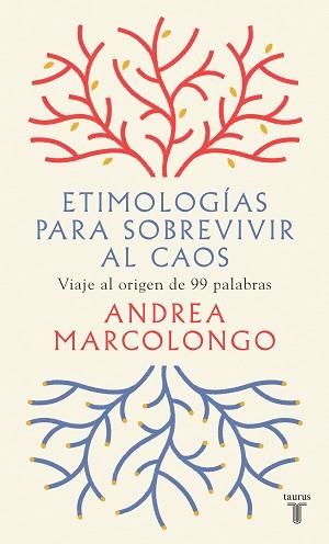 ETIMOLOGÍAS PARA SOBREVIVIR AL CAOS | 9788430623839 | MARCOLONGO, ANDREA | Llibreria L'Illa - Llibreria Online de Mollet - Comprar llibres online