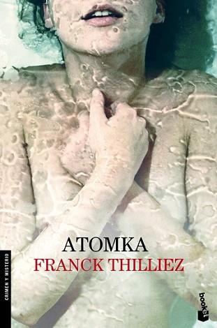 ATOMKA | 9788423347704 | THILLIEZ, FRANCK | Llibreria L'Illa - Llibreria Online de Mollet - Comprar llibres online