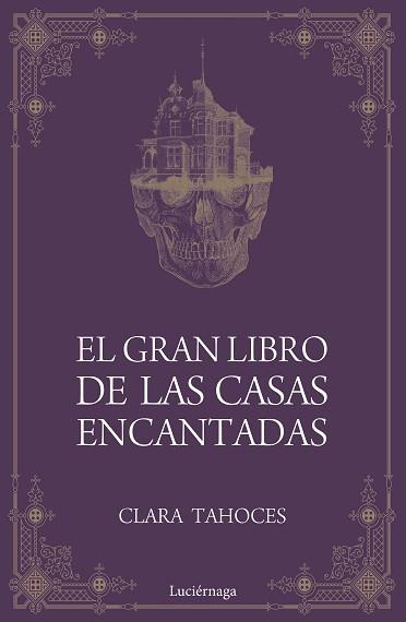 GRAN LIBRO DE LAS CASAS ENCANTADAS, EL | 9788417371685 | TAHOCES, CLARA | Llibreria L'Illa - Llibreria Online de Mollet - Comprar llibres online