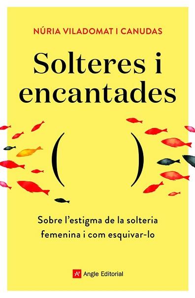 SOLTERES I ENCANTADES | 9788418197758 | VILADOMAT I CANUDAS , NÚRIA | Llibreria L'Illa - Llibreria Online de Mollet - Comprar llibres online