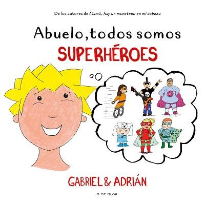 ABUELO, TODOS SOMOS SUPERHÉROES | 9788418688249 | GABRIEL & ADRIÁN | Llibreria L'Illa - Llibreria Online de Mollet - Comprar llibres online