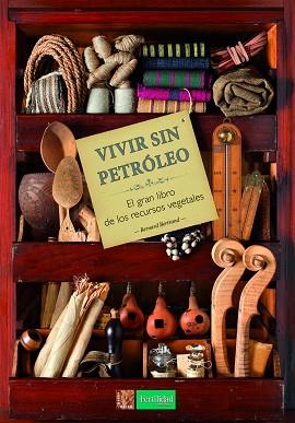 VIVIR SIN PETRÓLEO | 9788494826726 | BERTRAND, BERNARD | Llibreria L'Illa - Llibreria Online de Mollet - Comprar llibres online