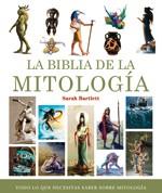 BIBLIA DE LA MITOLOGIA | 9788484452324 | BARTLETT, SARAH | Llibreria L'Illa - Llibreria Online de Mollet - Comprar llibres online