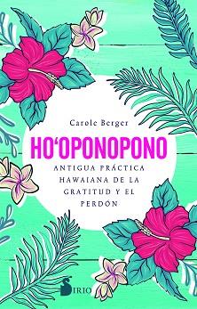HO-OPONOPONO | 9788418000812 | BERGER, CAROLE | Llibreria L'Illa - Llibreria Online de Mollet - Comprar llibres online