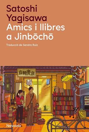 AMICS I LLIBRES A JINBOCHO | 9788419552723 | YAGISAWA, SATOSHI | Llibreria L'Illa - Llibreria Online de Mollet - Comprar llibres online