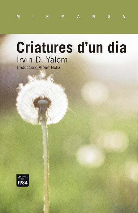 CRIATURES D'UN DIA | 9788415835554 | YALOM, IRVIN D. | Llibreria L'Illa - Llibreria Online de Mollet - Comprar llibres online