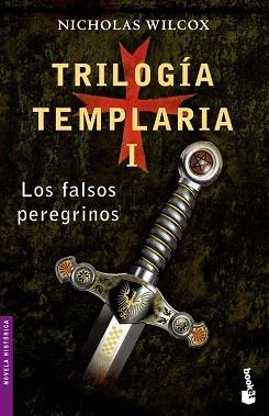 TRILOGIA TEMPLARIA I.LOS FALSOS PEREGRIN | 9788408061991 | WILCOX, NICHOLAS | Llibreria L'Illa - Llibreria Online de Mollet - Comprar llibres online
