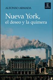 NUEVA YORK EL DESEO Y LA QUIMERA | 9788467024128 | ARMADA, ALFONSO | Llibreria L'Illa - Llibreria Online de Mollet - Comprar llibres online