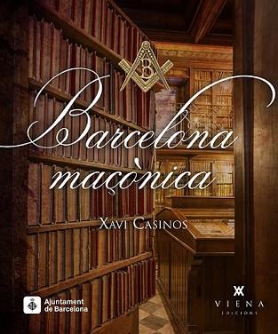 BARCELONA MAÇÒNICA | 9788483308141 | CASINOS COMAS, XAVI | Llibreria L'Illa - Llibreria Online de Mollet - Comprar llibres online