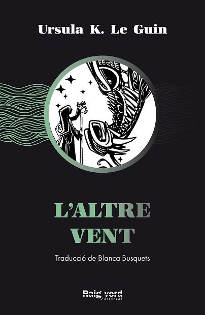 ALTRE VENT, L' | 9788417925741 | LE GUIN, URSULA K. | Llibreria L'Illa - Llibreria Online de Mollet - Comprar llibres online