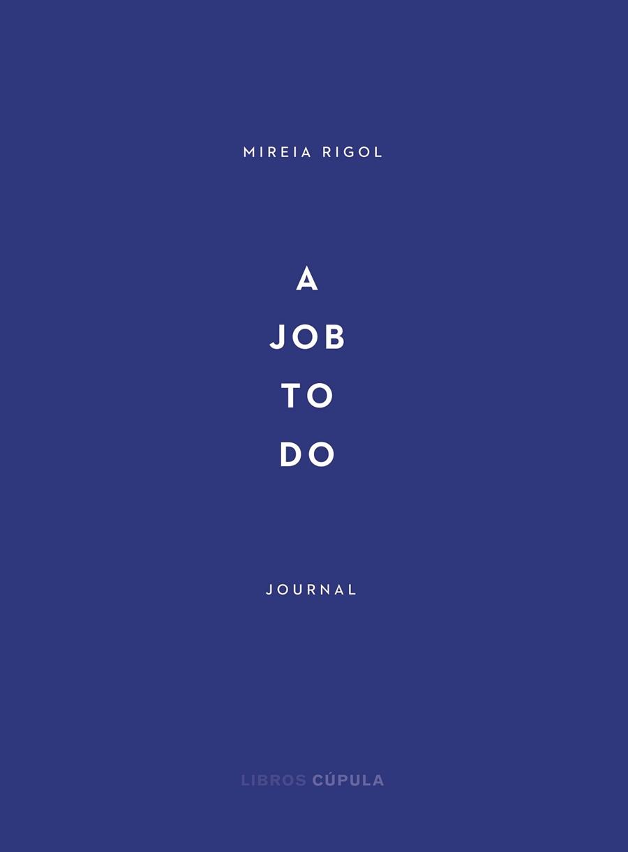 A JOB TO DO | 9788448029340 | RIGOL, MIREIA | Llibreria L'Illa - Llibreria Online de Mollet - Comprar llibres online