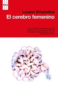 CEREBRO FEMENINO, EL | 9788498678031 | BRIZENDINE, LOUANN | Llibreria L'Illa - Llibreria Online de Mollet - Comprar llibres online