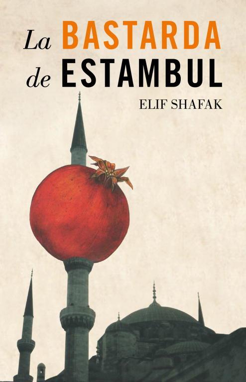 BASTARDA DE ESTAMBUL, LA | 9788426417077 | SHAFAK, ELIF | Llibreria L'Illa - Llibreria Online de Mollet - Comprar llibres online