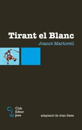 TIRANT EL BLANC | 9788473291347 | MARTORELL, JOANOT | Llibreria L'Illa - Llibreria Online de Mollet - Comprar llibres online