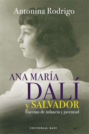 ANA MARIA DALI Y SALVADOR | 9788492437009 | RODRIGO, ANTONINA | Llibreria L'Illa - Llibreria Online de Mollet - Comprar llibres online