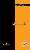 MÉXICO DF 2012 | 9788492963812 | DE PUY  Y FUENTES, EDGAR/SÁNCHEZ RUIZ, FRANCISCO | Llibreria L'Illa - Llibreria Online de Mollet - Comprar llibres online