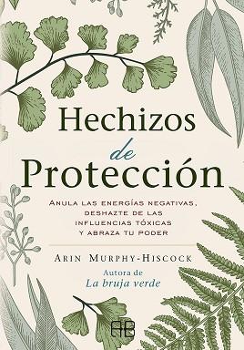 HECHIZOS DE PROTECCIÓN | 9788417851408 | MURPHY-HISCOCK, ARIN