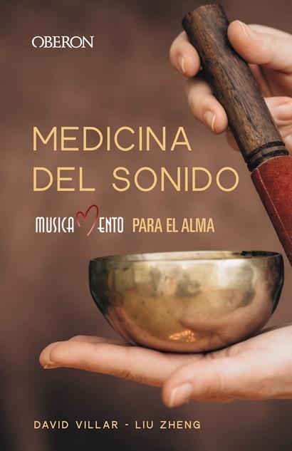 MEDICINA DEL SONIDO | 9788441542914 | ZHENG, LIU/VILLAR MUÑOZ, DAVID