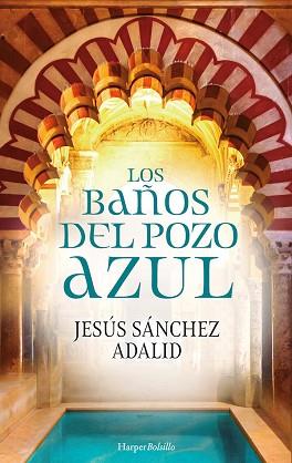 BAÑOS DEL POZO AZUL, LOS | 9788417216726 | SÁNCHEZ ADALID, JESÚS | Llibreria L'Illa - Llibreria Online de Mollet - Comprar llibres online