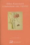 COMPAÑERO DEL VIENTO | 9788496327276 | KIAROSTAMI, ABBAS (1940- ) | Llibreria L'Illa - Llibreria Online de Mollet - Comprar llibres online