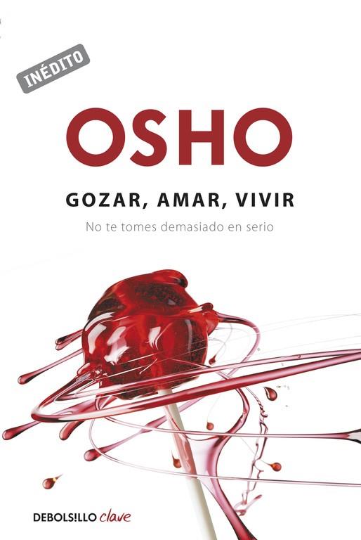 GOZAR AMAR VIVIR | 9788490324554 | OSHO | Llibreria L'Illa - Llibreria Online de Mollet - Comprar llibres online