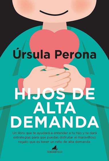HIJOS DE ALTA DEMANDA. MANUAL PARA PADRES | 9788415943907 | PERONA, URSULA