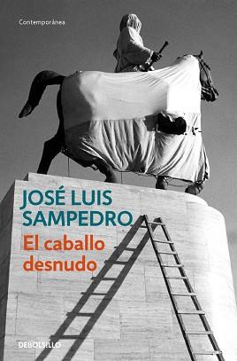 CABALLO DESNUDO, EL | 9788497931823 | SAMPEDRO, JOSE LUIS | Llibreria L'Illa - Llibreria Online de Mollet - Comprar llibres online
