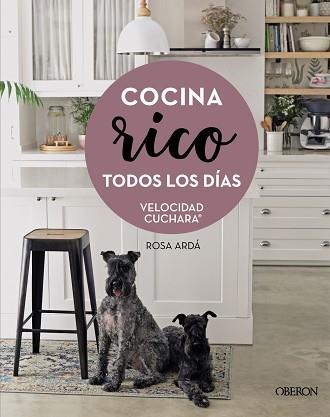 COCINA RICO TODOS LOS DÍAS | 9788441544901 | ARDÁ, ROSA | Llibreria L'Illa - Llibreria Online de Mollet - Comprar llibres online