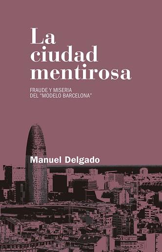 CIUDAD MENTIROSA, LA | 9788490972946 | DELGADO, MANUEL | Llibreria L'Illa - Llibreria Online de Mollet - Comprar llibres online