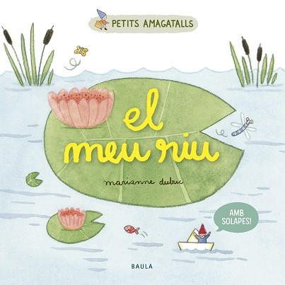 MEU RIU, EL | 9788447946853 | DUBUC, MARIANNE | Llibreria L'Illa - Llibreria Online de Mollet - Comprar llibres online